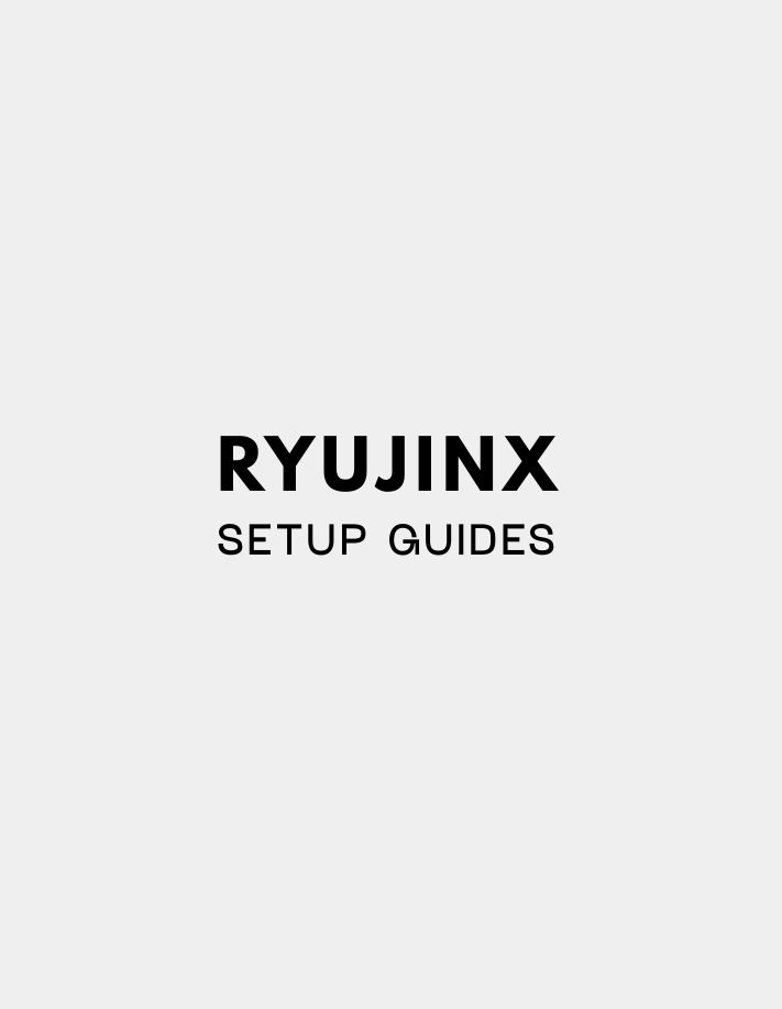 Ryujinx SETUP GUIDES