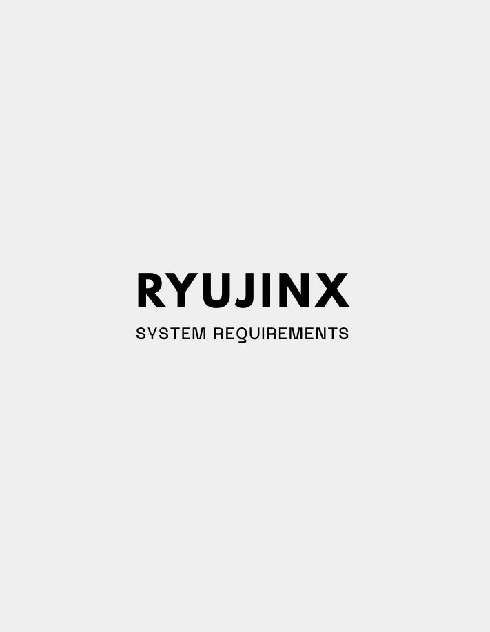 Ryujinx SYSTEM REQUIREMENTS